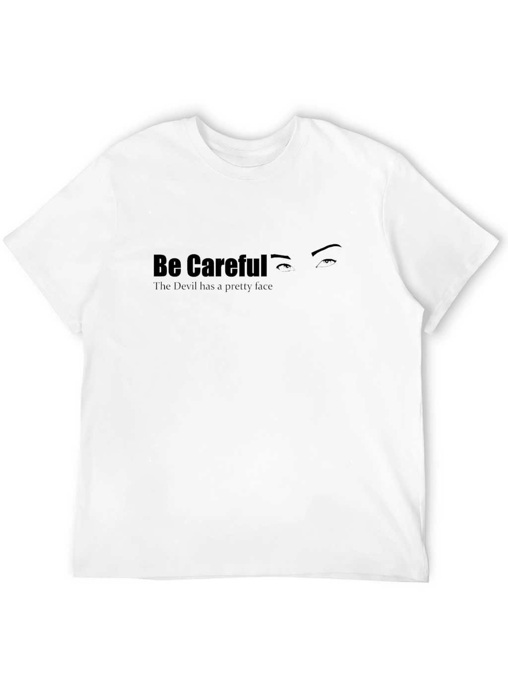 Be Careful Graphic Tee - Stylish Caution