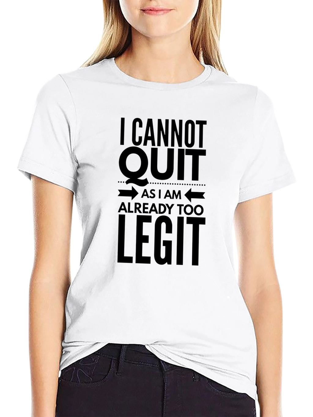 I Cannot Quit Too Legit Black Graphic Tee