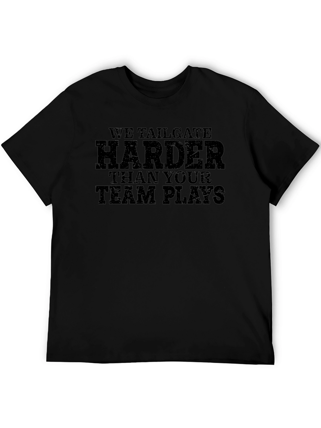 We Tailgate Harder Graphic T-Shirt