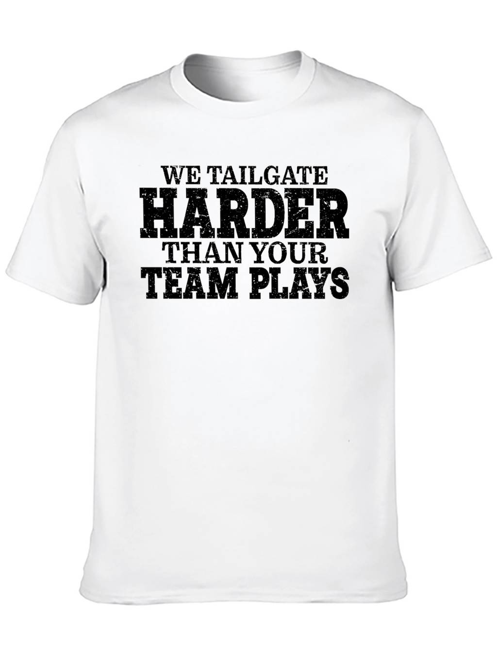 We Tailgate Harder Graphic T-Shirt