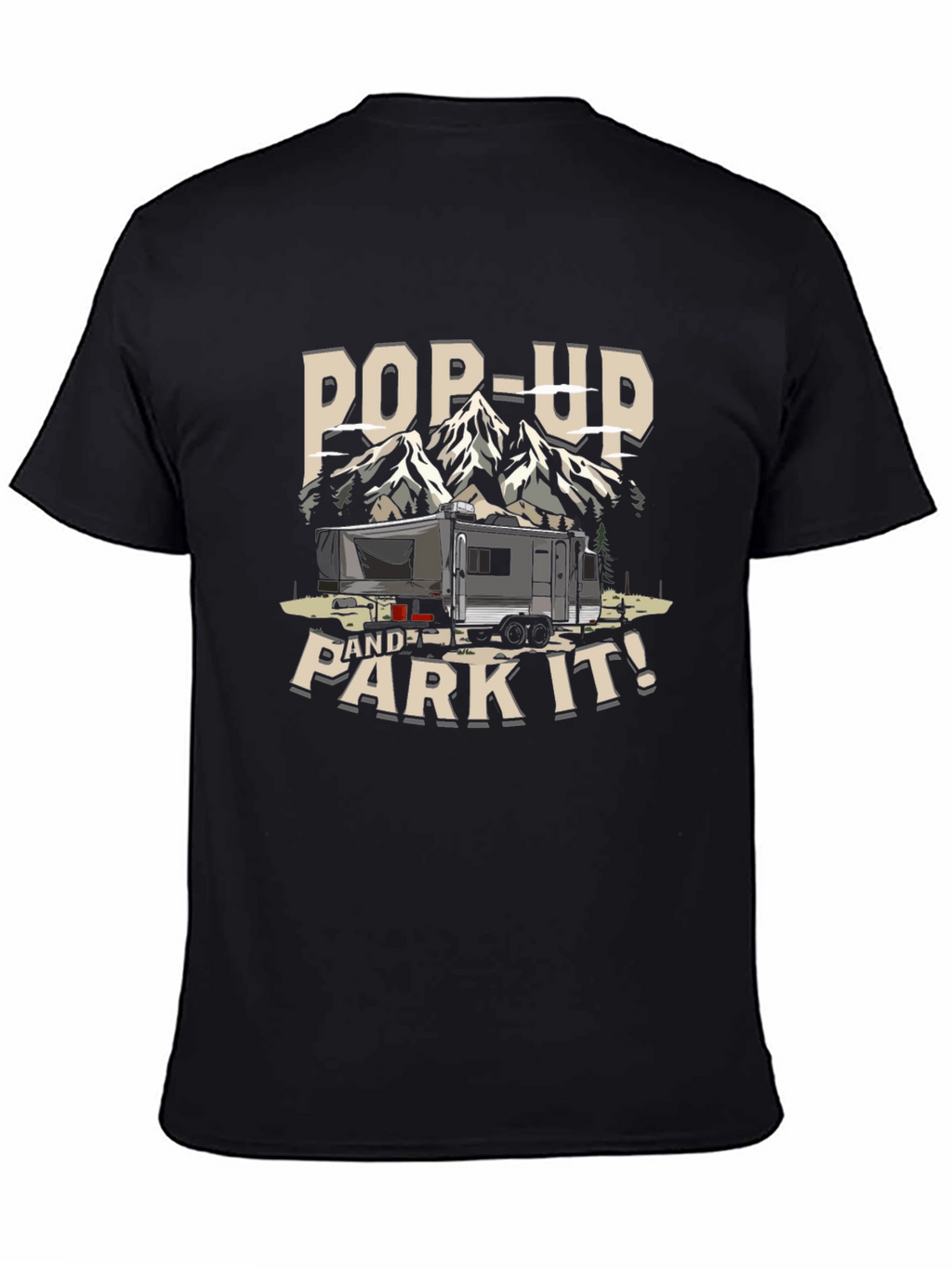Pop-Up and Park It! Camping T-Shirt