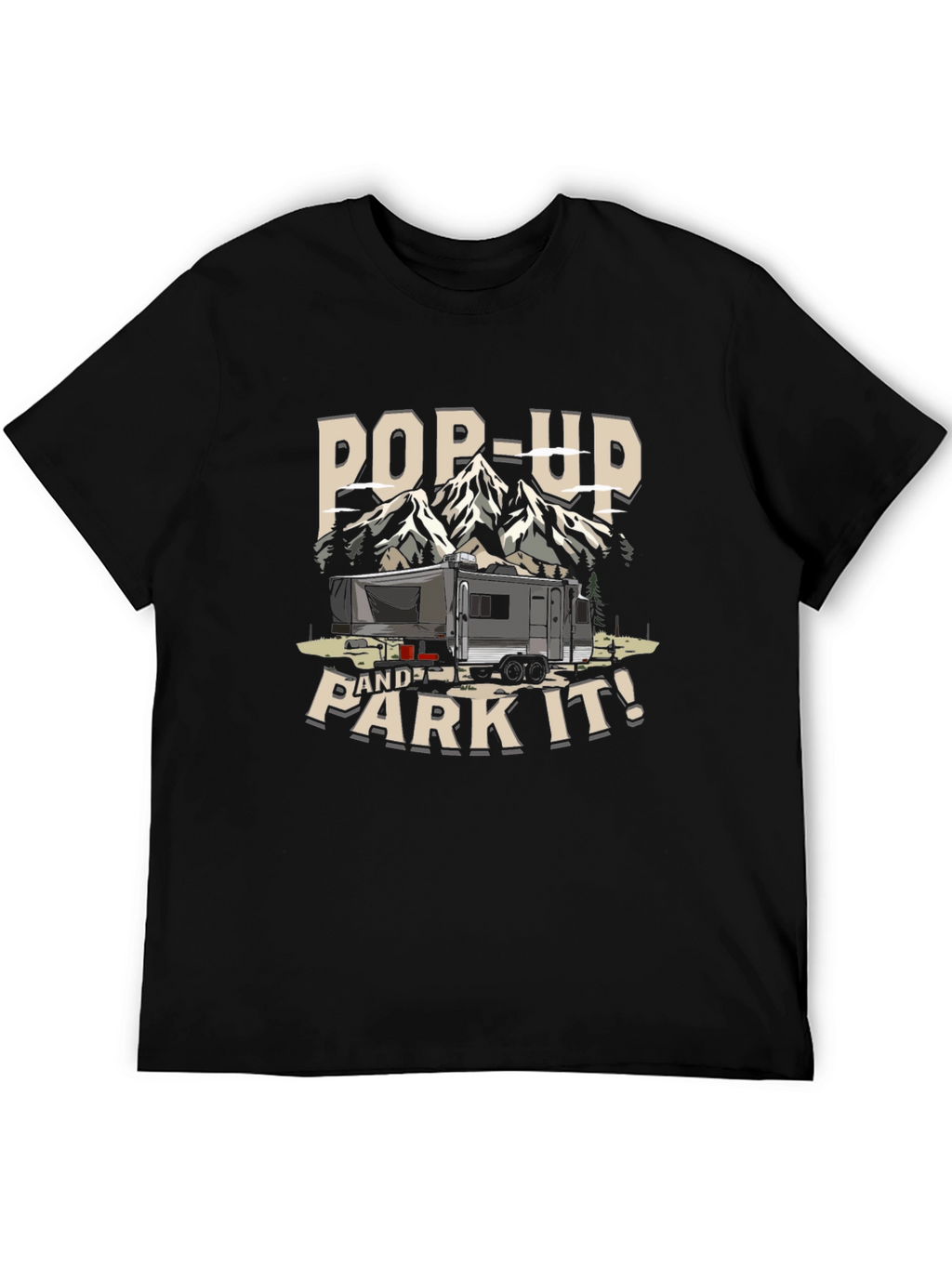 Pop-Up and Park It! Camping T-Shirt