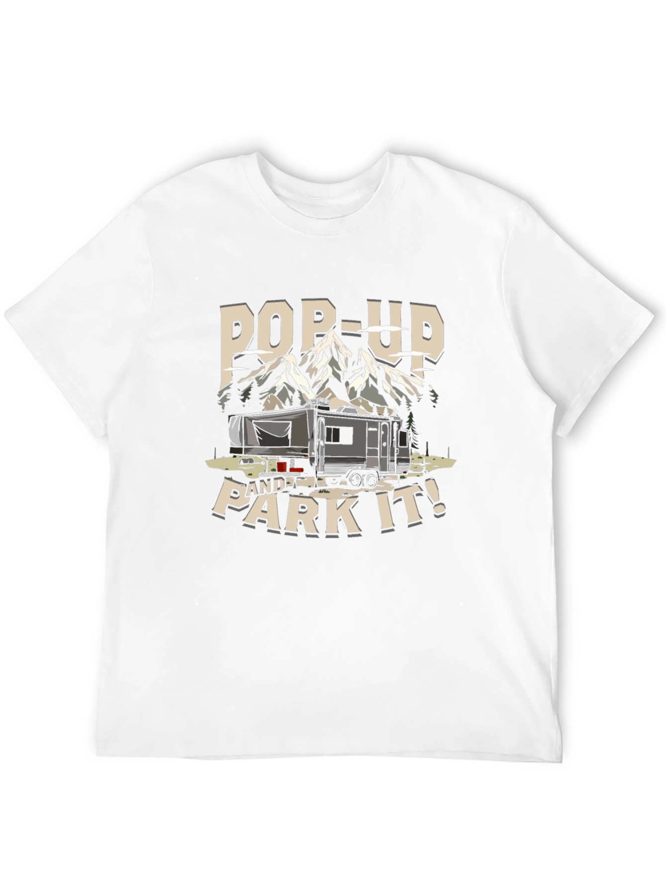 Pop-Up and Park It! Camping T-Shirt