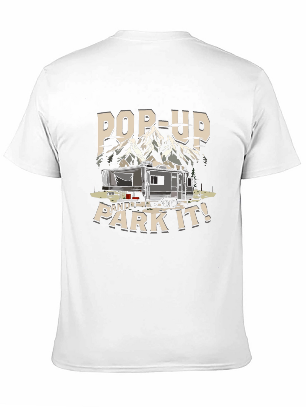 Pop-Up and Park It! Camping T-Shirt