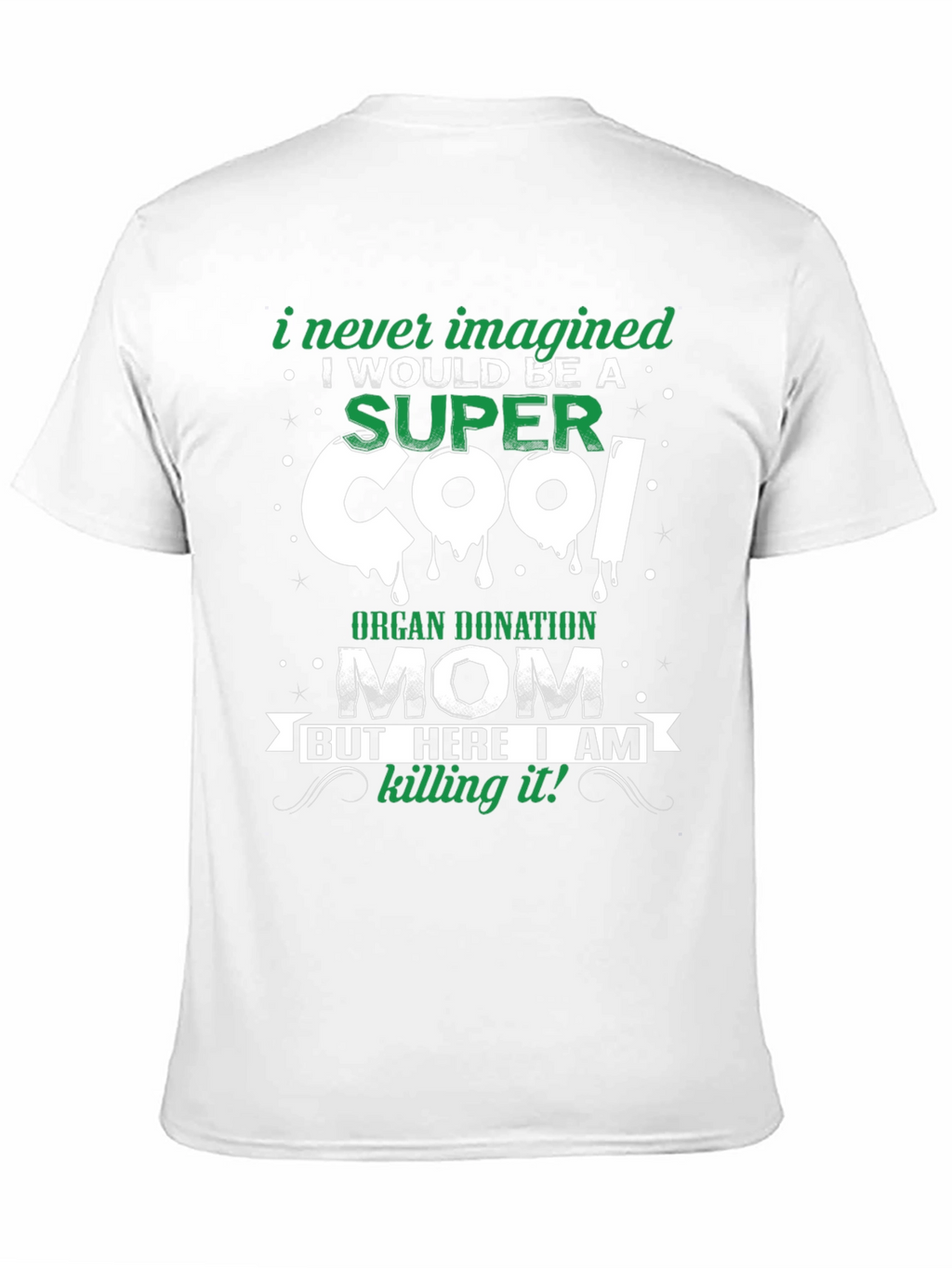 Super Cool Organ Donation Mom Graphic T-Shirt