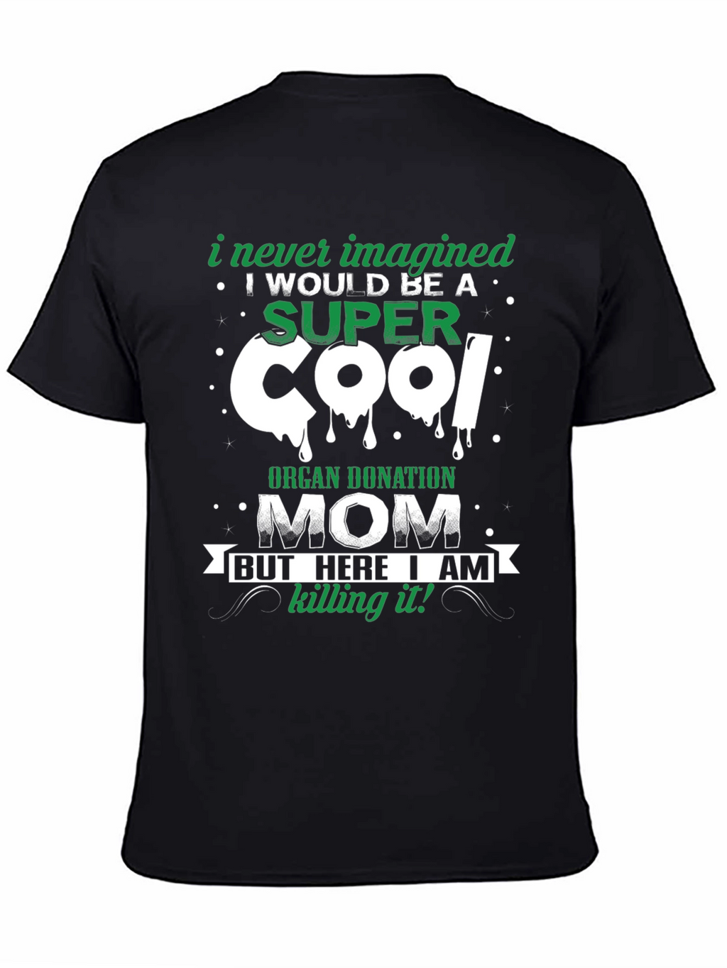 Super Cool Organ Donation Mom Graphic T-Shirt