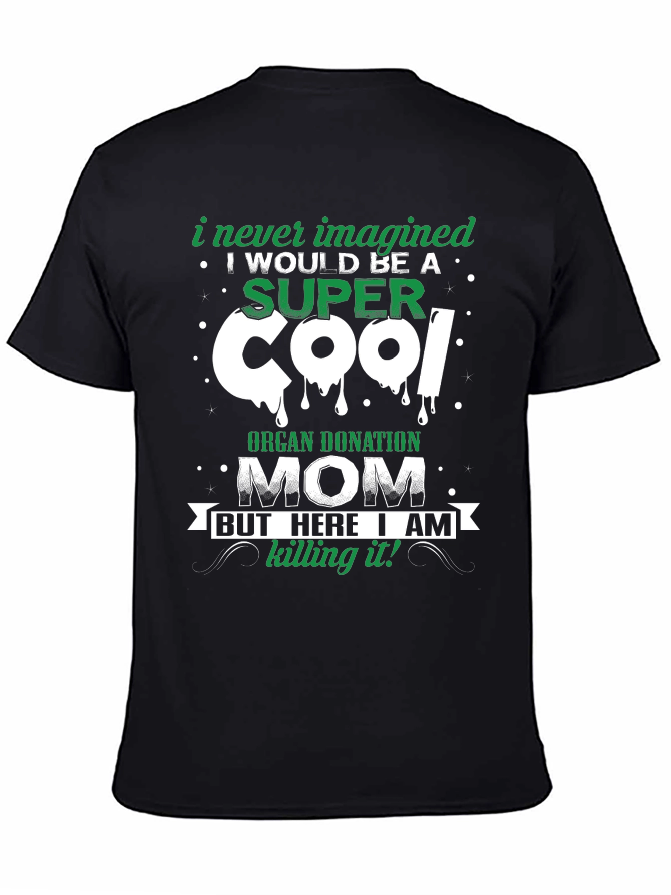 Super Cool Organ Donation Mom Graphic T-Shirt