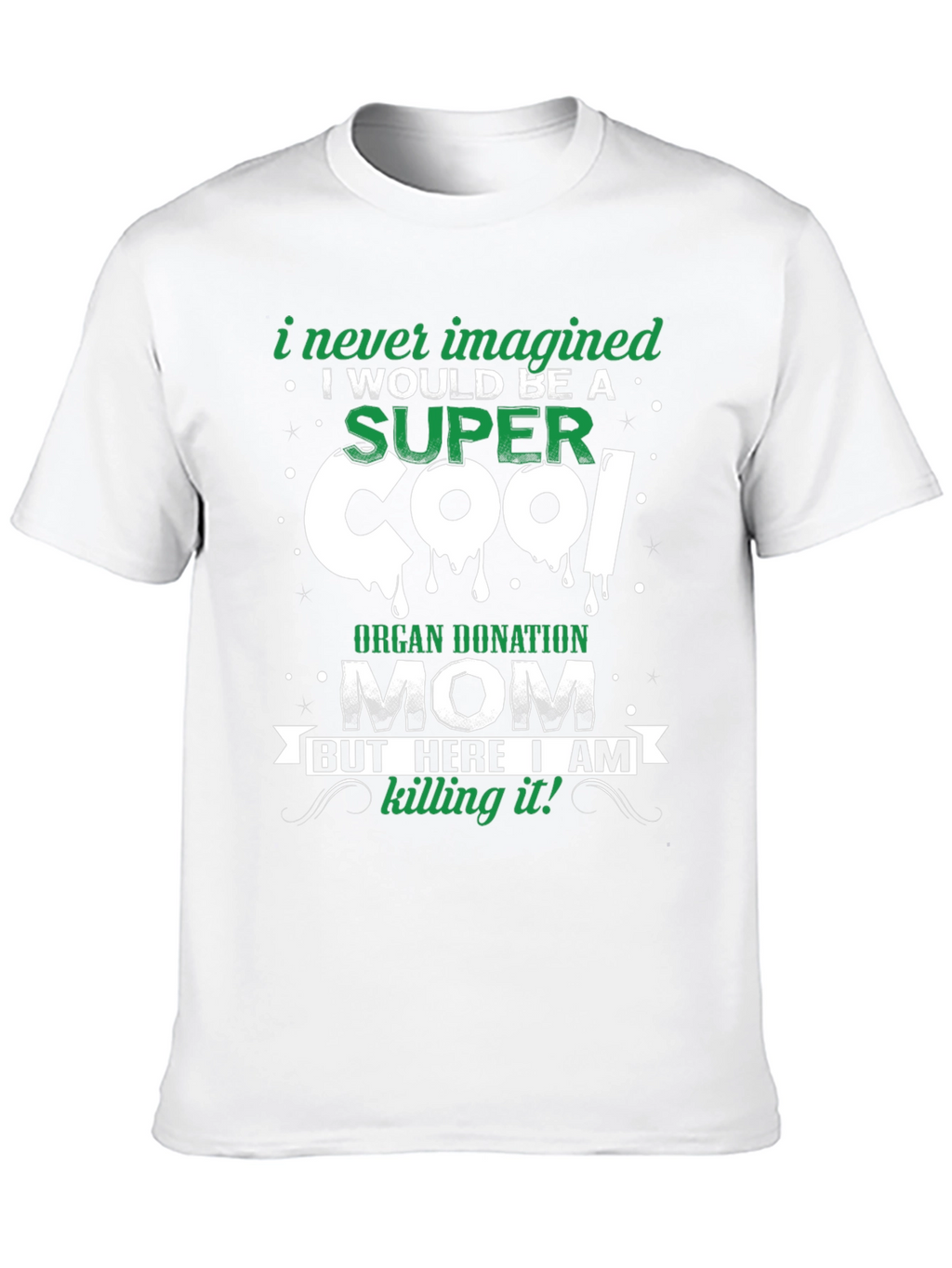 Super Cool Organ Donation Mom Graphic T-Shirt