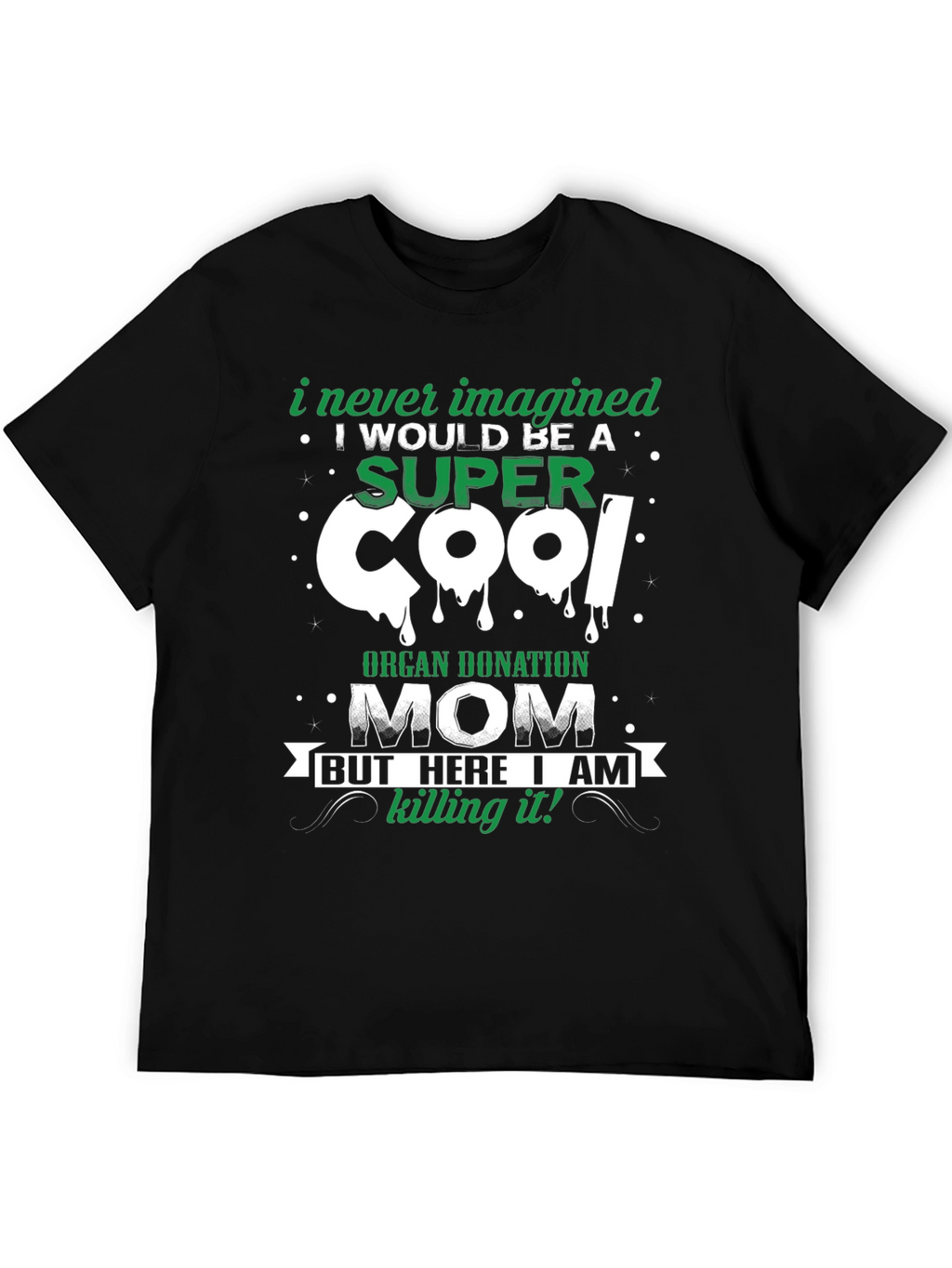 Super Cool Organ Donation Mom Graphic T-Shirt