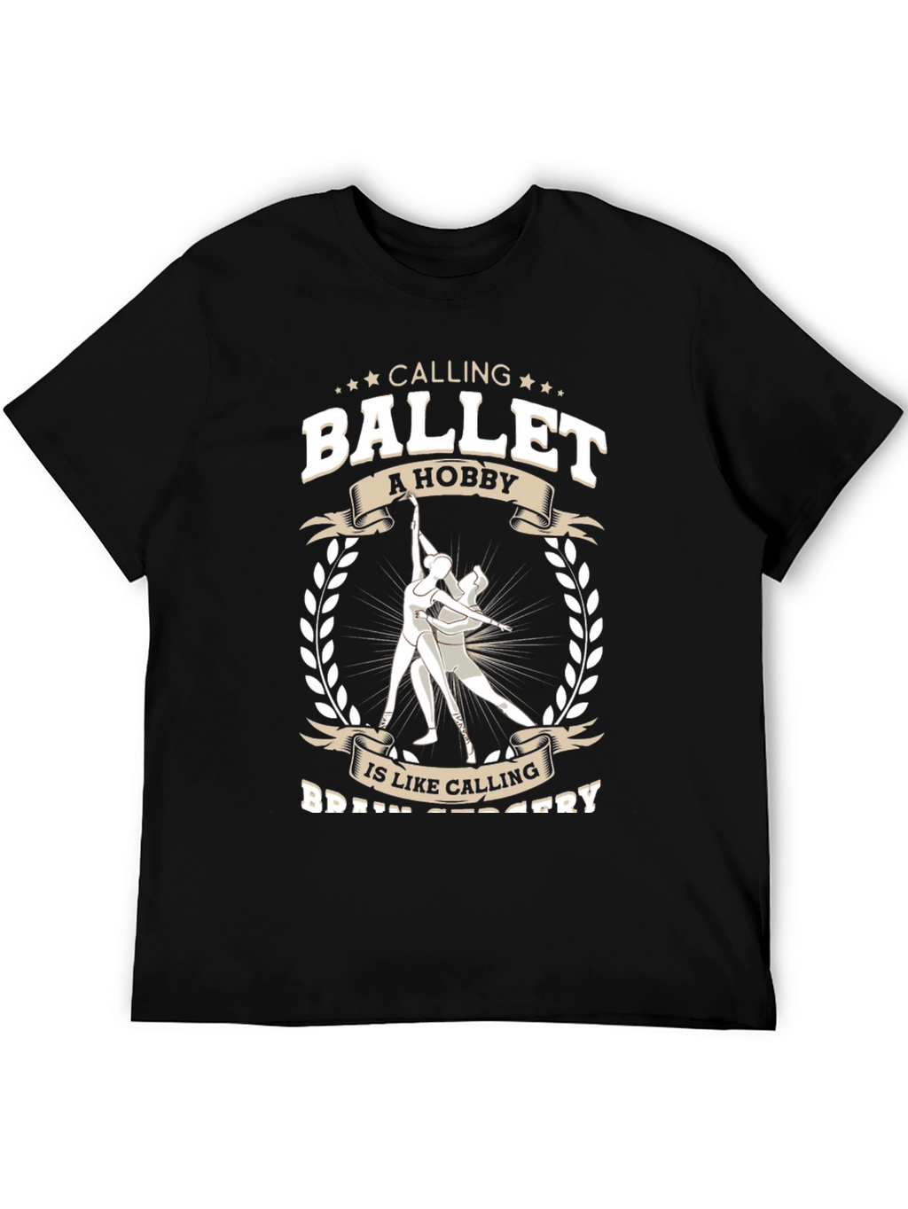 Ballet Hobby T-Shirt - Funny Dancer Tee