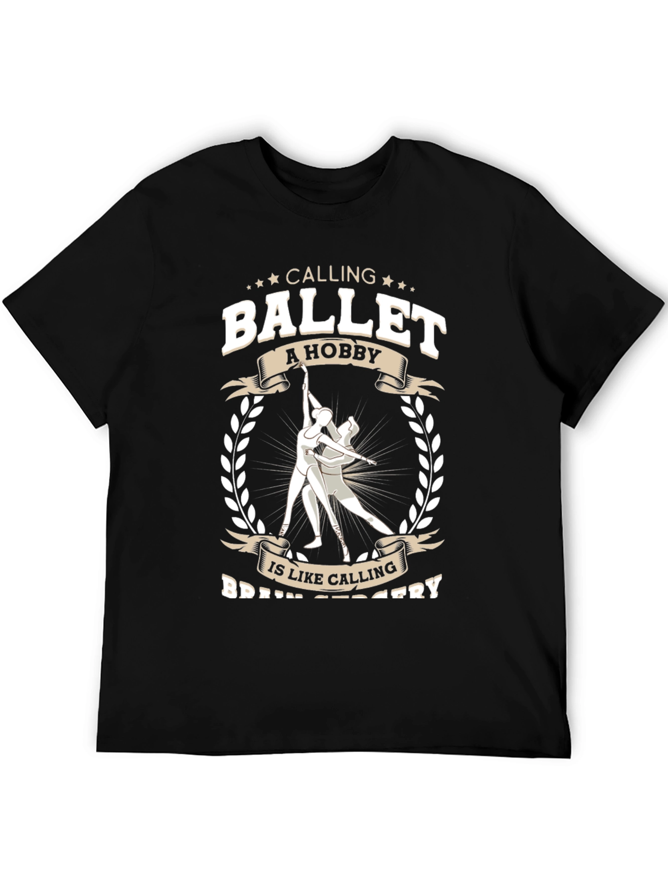 Ballet Hobby T-Shirt - Funny Dancer Tee
