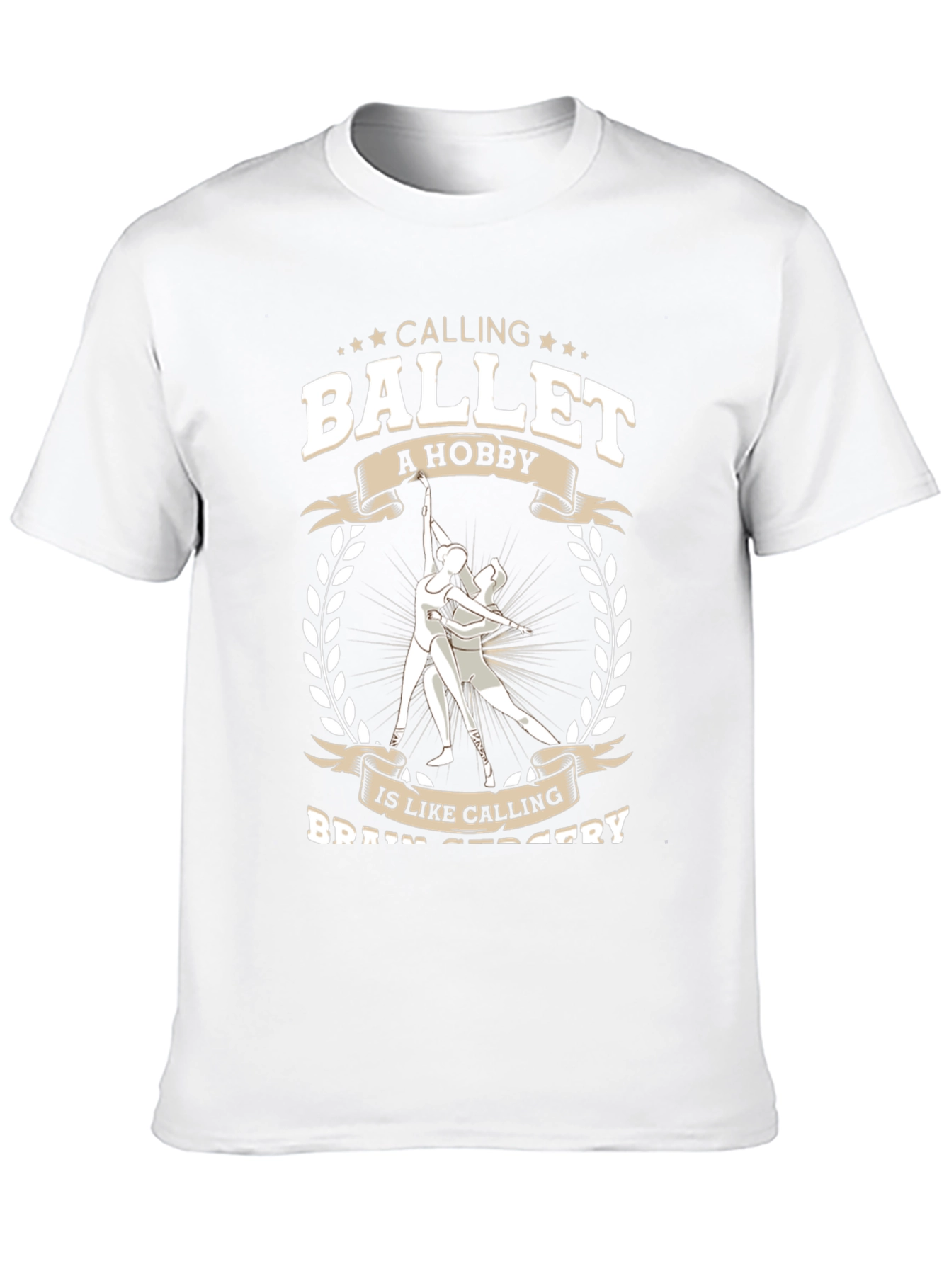Ballet Hobby T-Shirt - Funny Dancer Tee