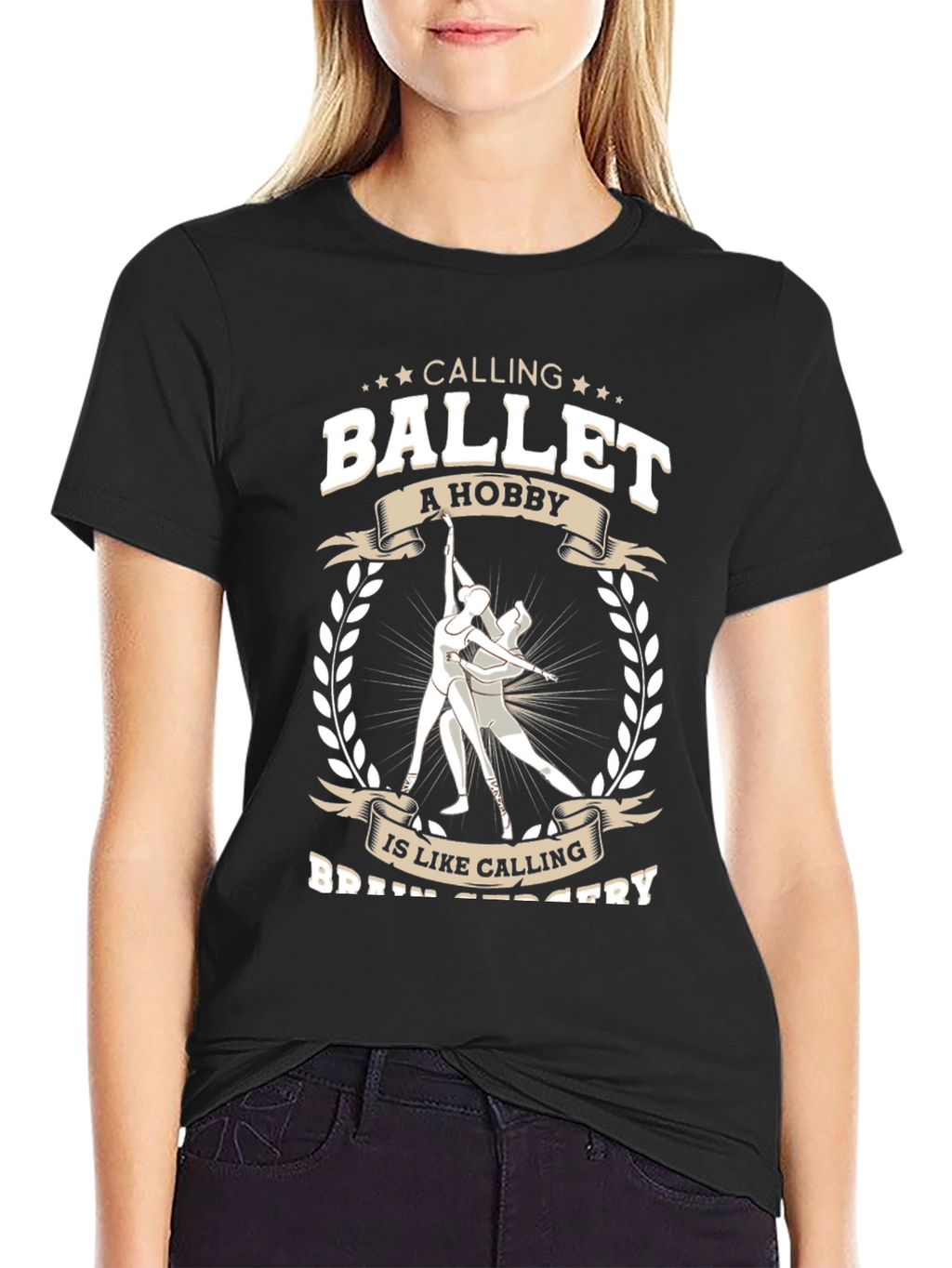 Ballet Hobby T-Shirt - Funny Dancer Tee