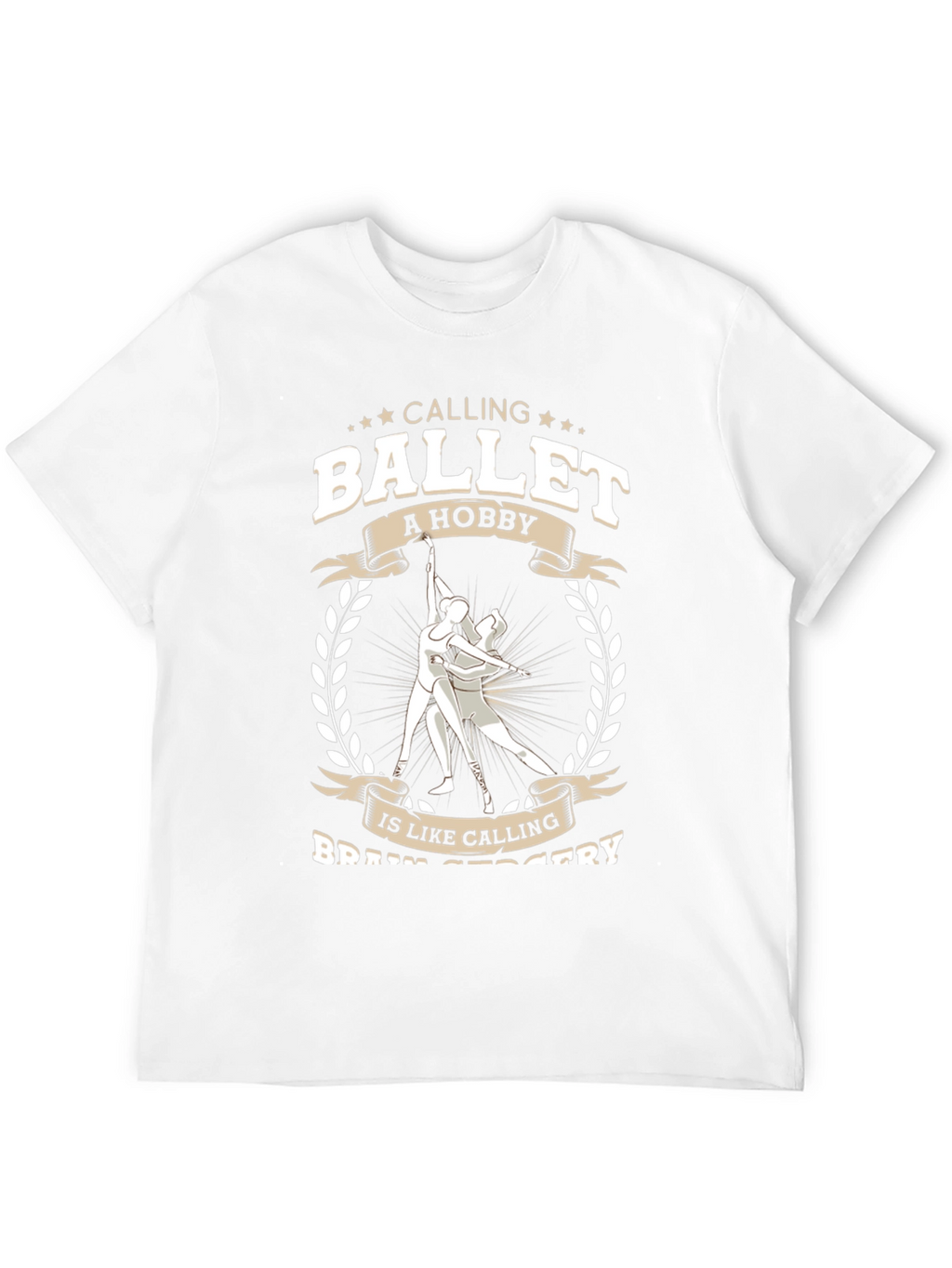 Ballet Hobby T-Shirt - Funny Dancer Tee