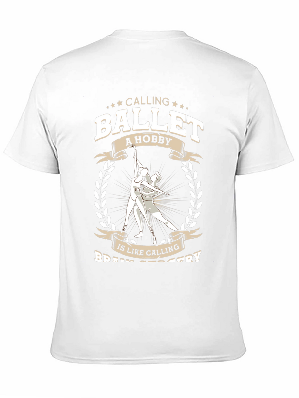 Ballet Hobby T-Shirt - Funny Dancer Tee