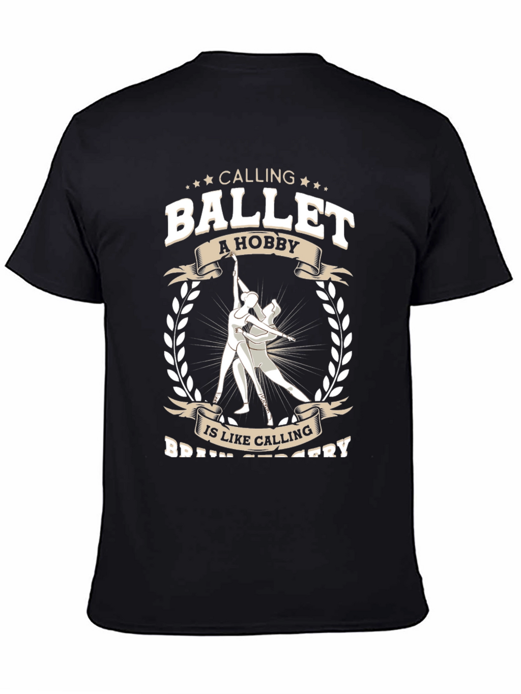 Ballet Hobby T-Shirt - Funny Dancer Tee
