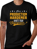 Production Hardener Superpower T-Shirt