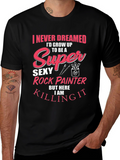 Super Sexy Rock Painter Novelty T-Shirt