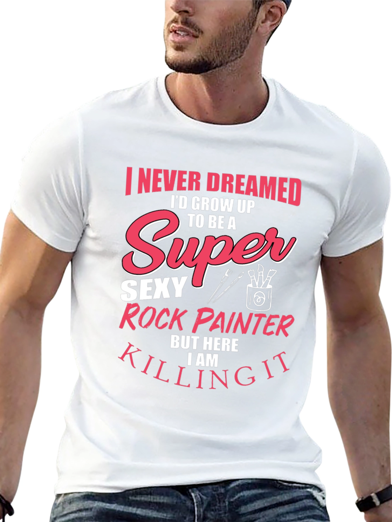 Super Sexy Rock Painter Novelty T-Shirt