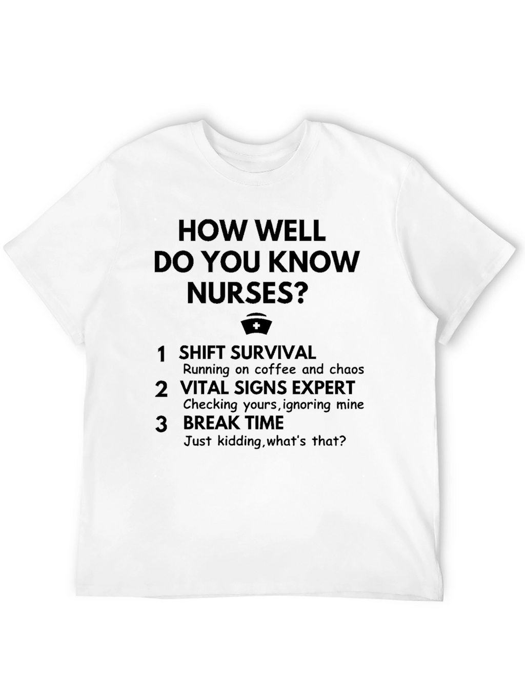 How Well Do You Know Nurses? T-Shirt
