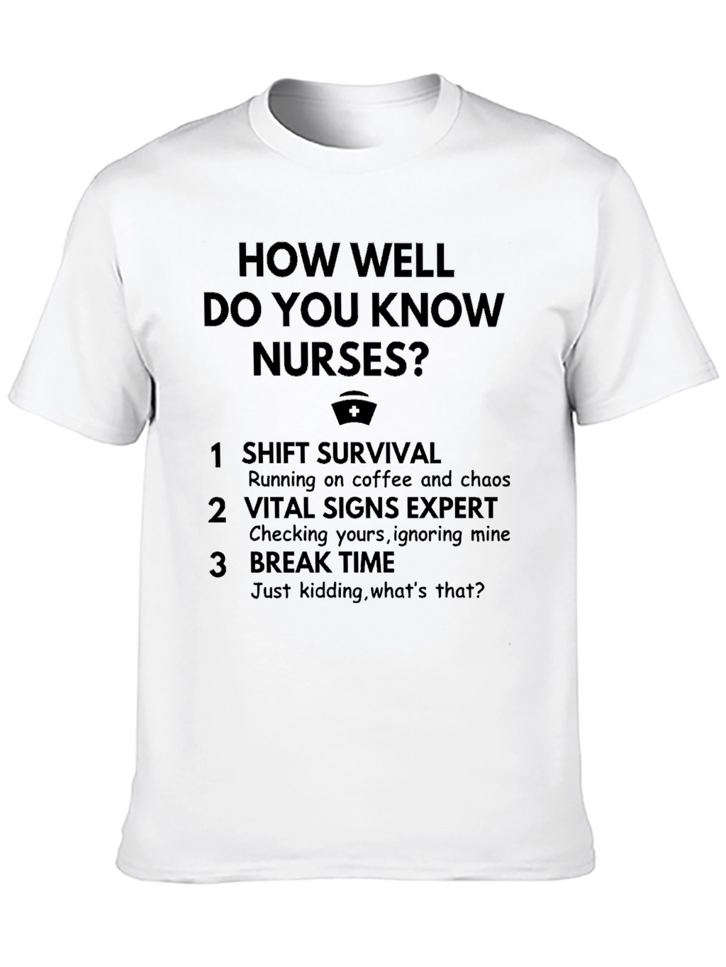 How Well Do You Know Nurses? T-Shirt