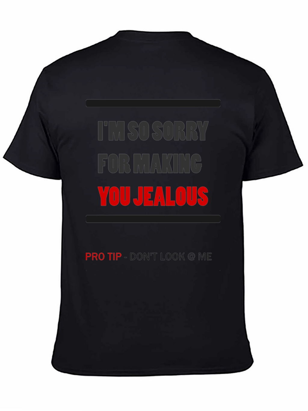 Im So Sorry T-Shirt - Funny Graphic Tee