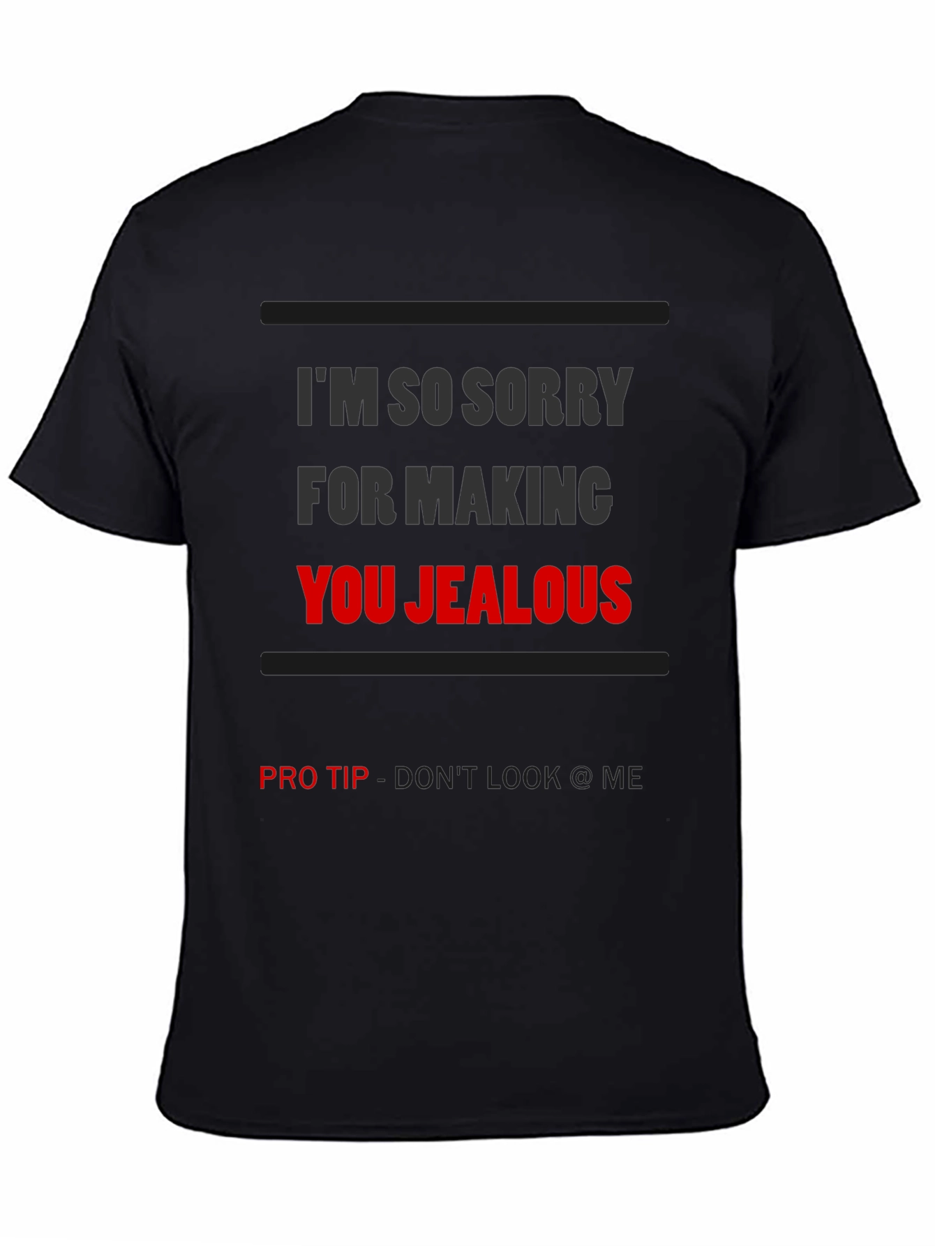 Im So Sorry T-Shirt - Funny Graphic Tee