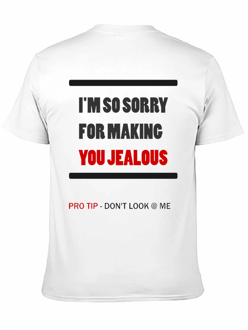 Im So Sorry T-Shirt - Funny Graphic Tee