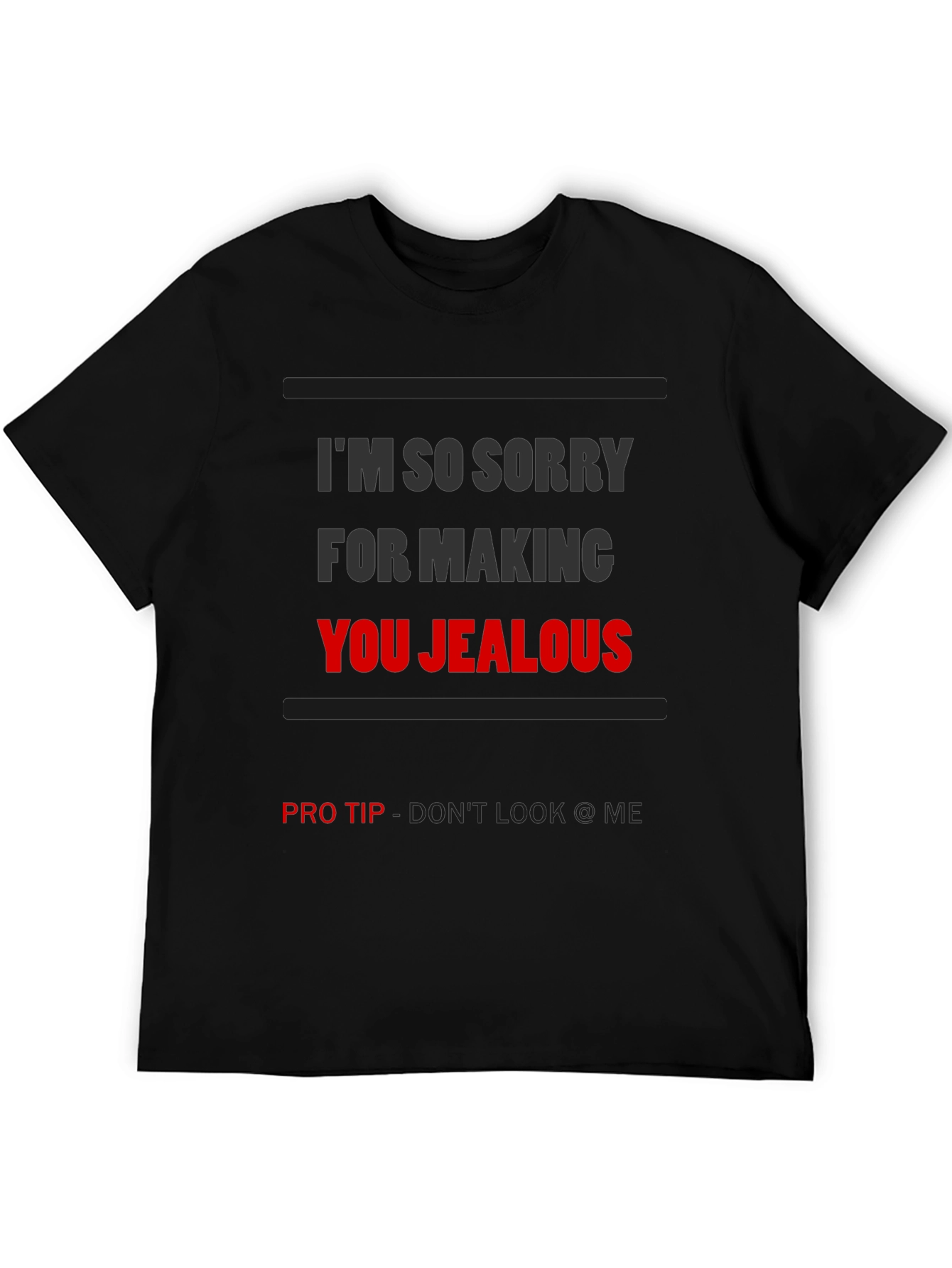 Im So Sorry T-Shirt - Funny Graphic Tee