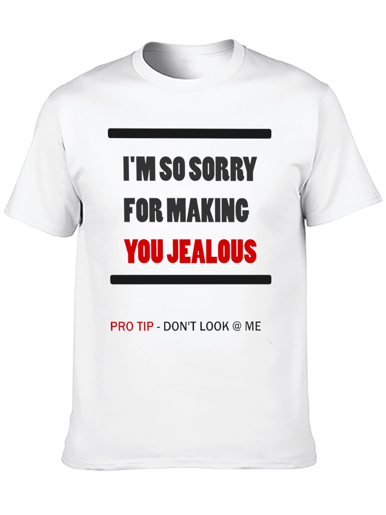 Im So Sorry T-Shirt - Funny Graphic Tee