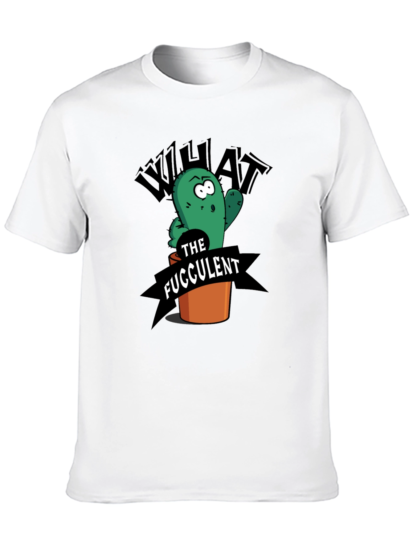 What the Fucculent Funny Cactus Graphic T-Shirt