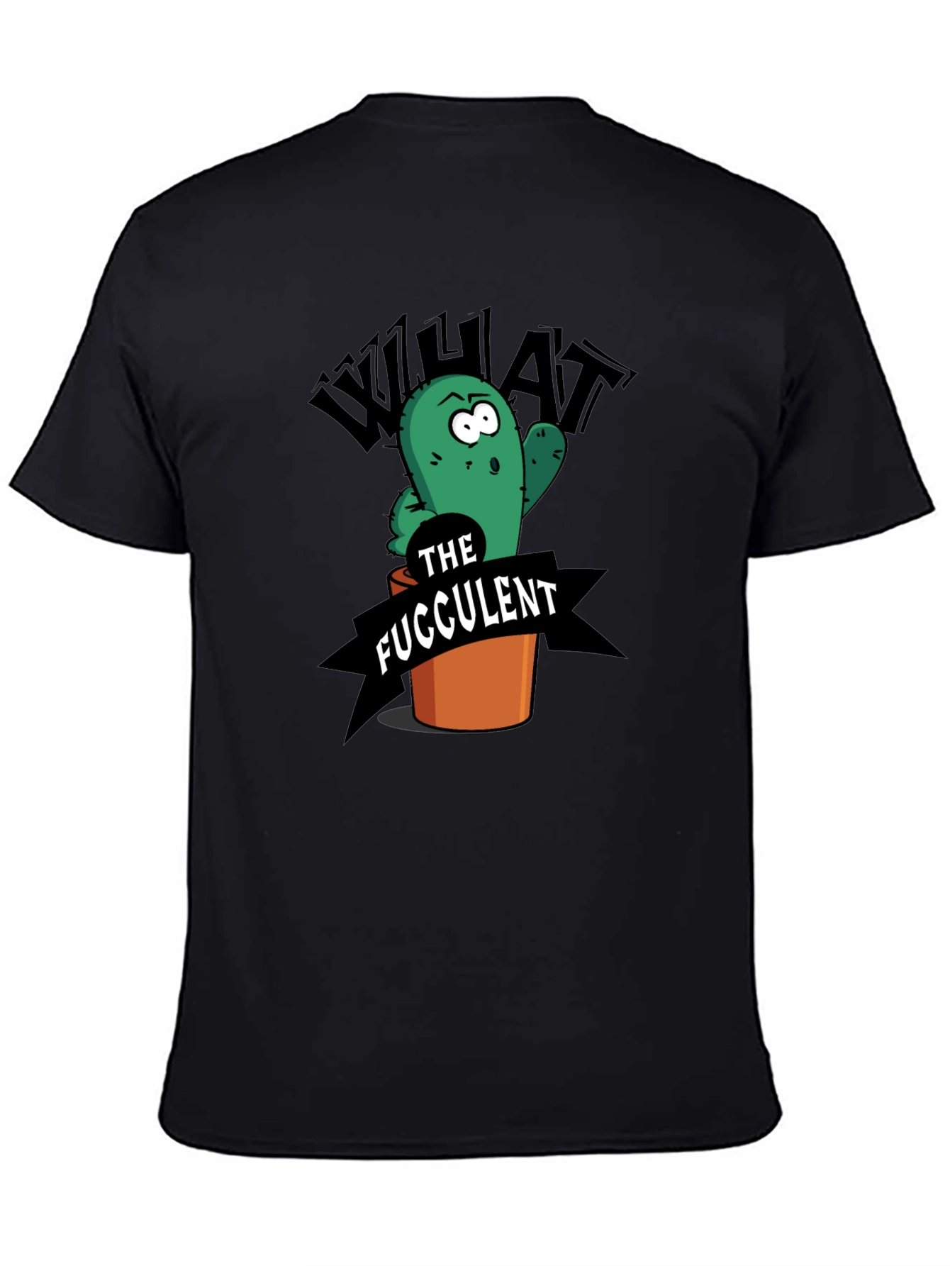 What the Fucculent Funny Cactus Graphic T-Shirt