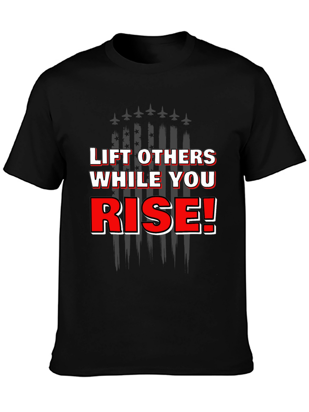 Lift Others While You Rise Graphic T-Shirt