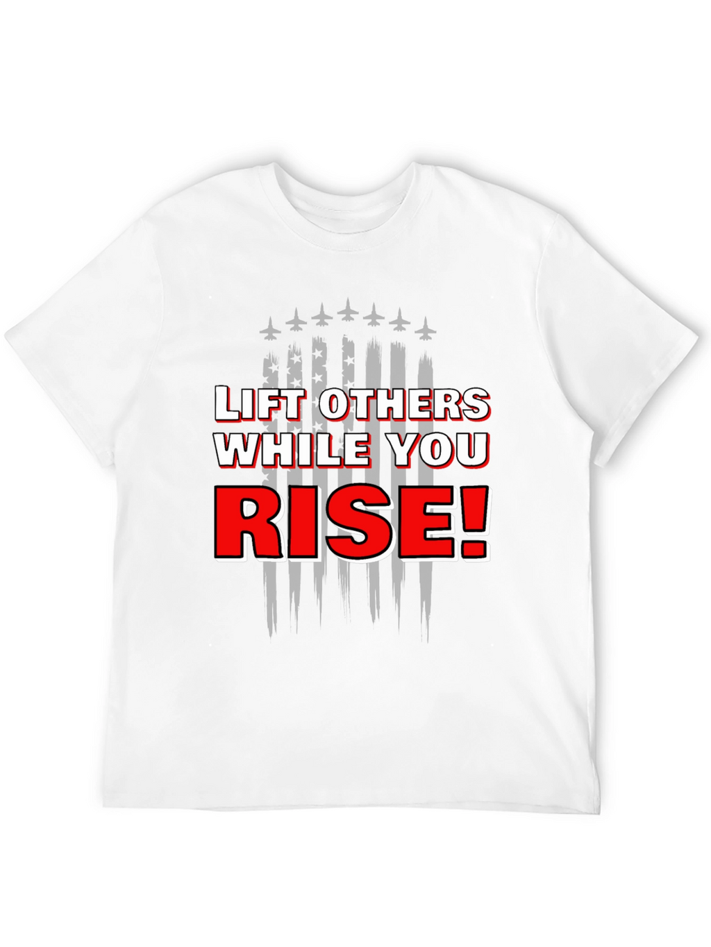 Lift Others While You Rise Graphic T-Shirt