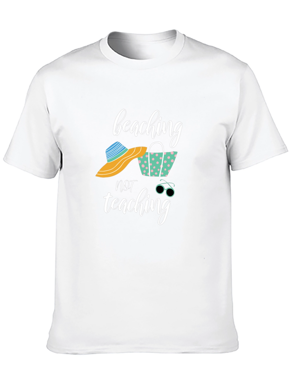 Beaching Not Teaching Graphic T-Shirt