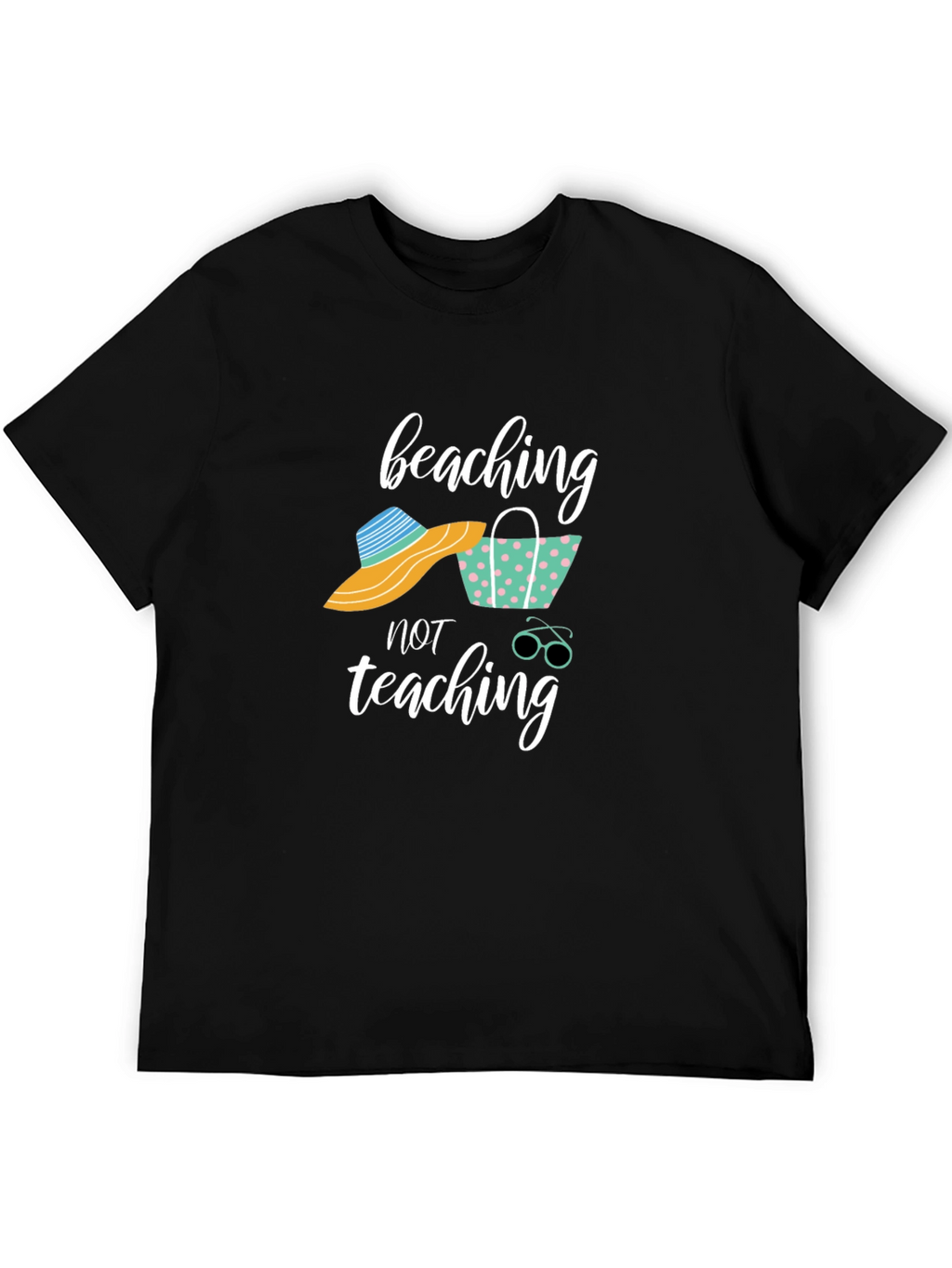 Beaching Not Teaching Graphic T-Shirt