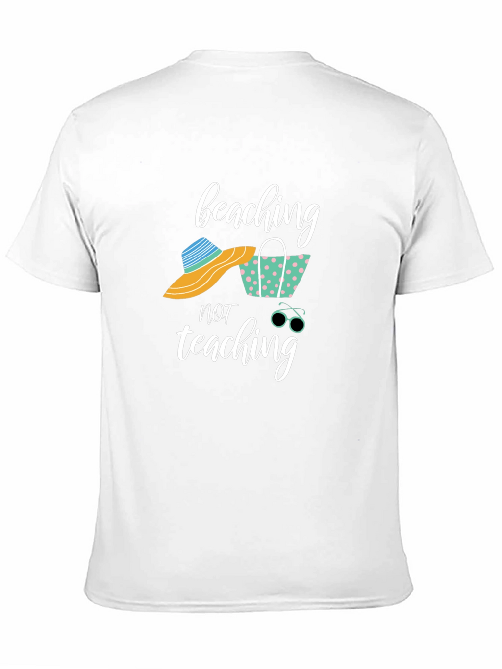 Beaching Not Teaching Graphic T-Shirt