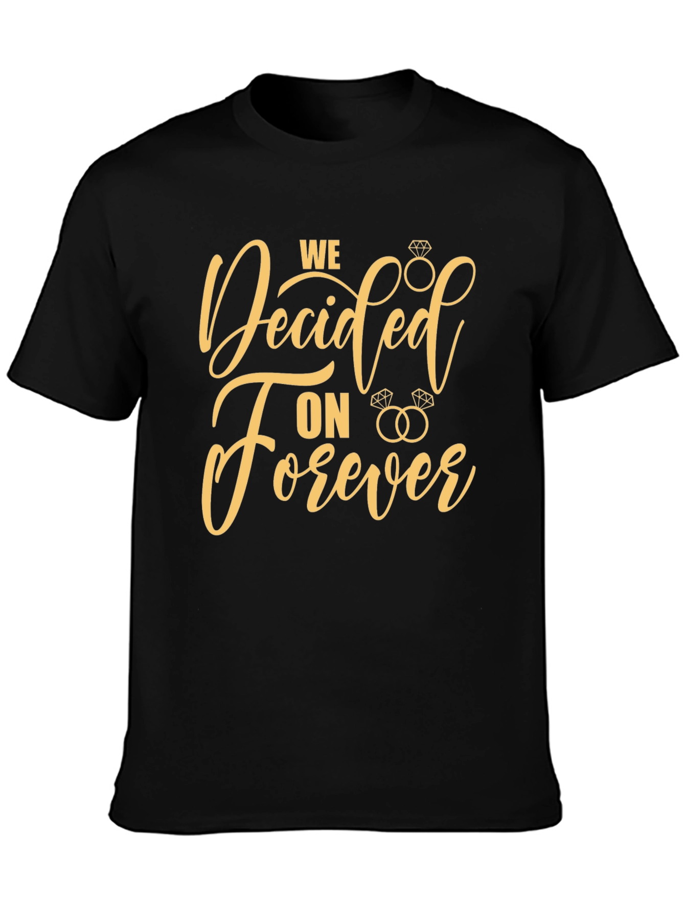 We Decided On Forever Graphic Tee