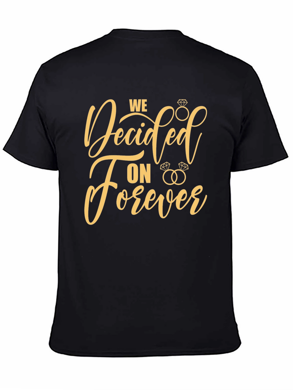 We Decided On Forever Graphic Tee