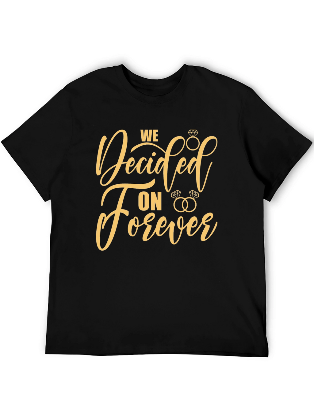 We Decided On Forever Graphic Tee