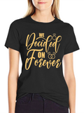 We Decided On Forever Graphic Tee