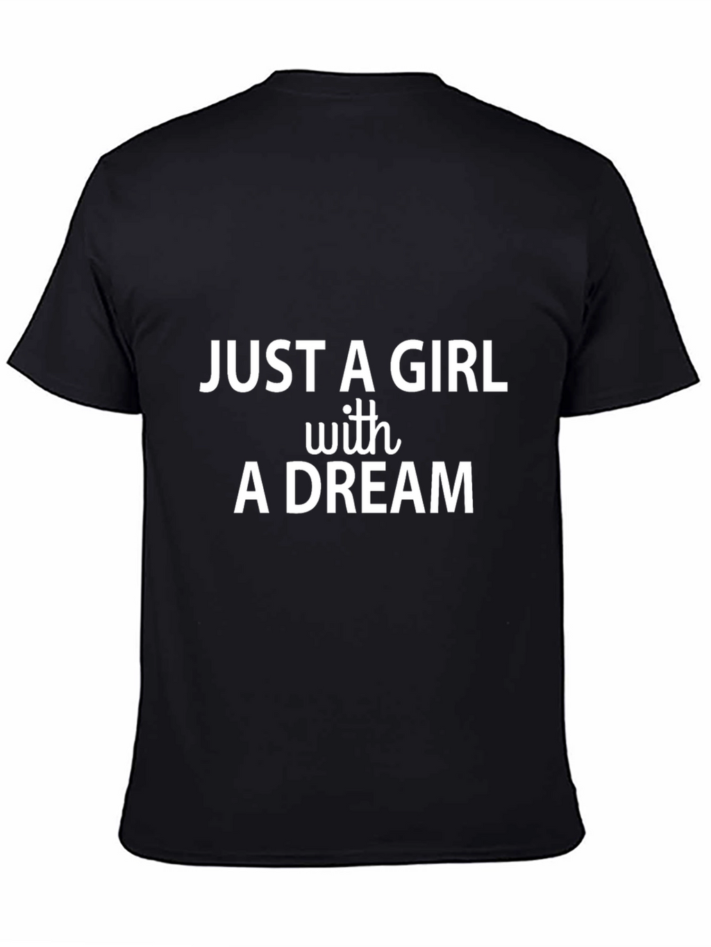 Just A Girl with A Dream Black Graphic Tee