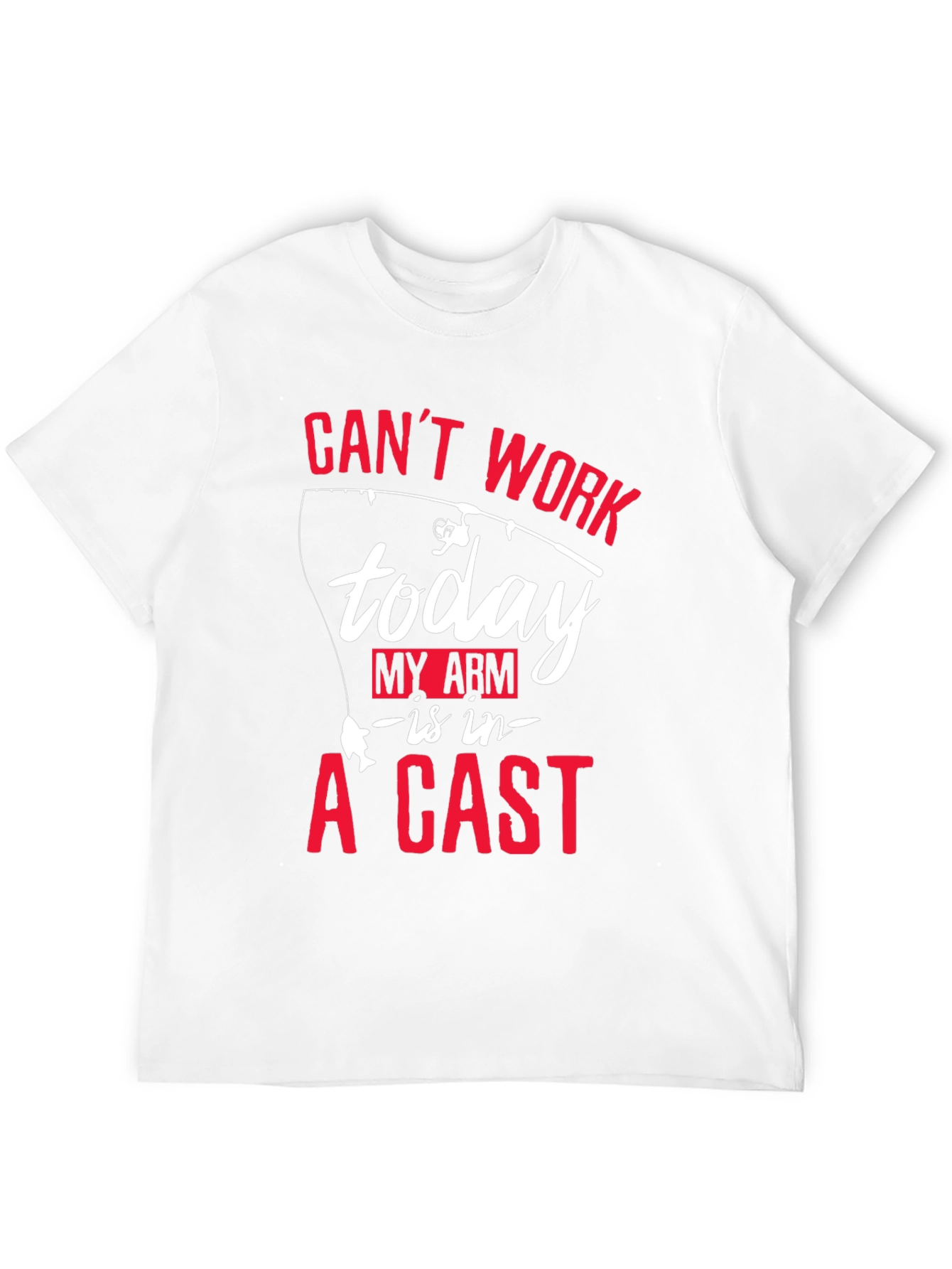 Cant Work Today Fishing T-Shirt