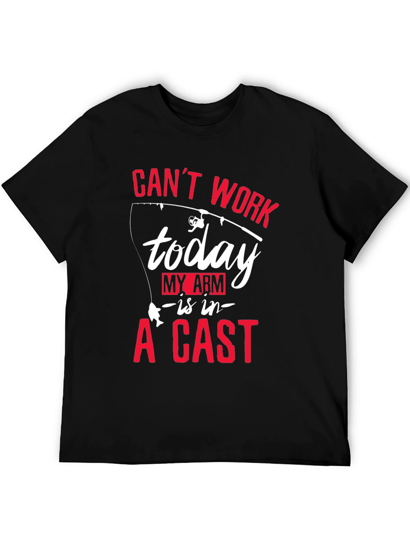 Cant Work Today Fishing T-Shirt