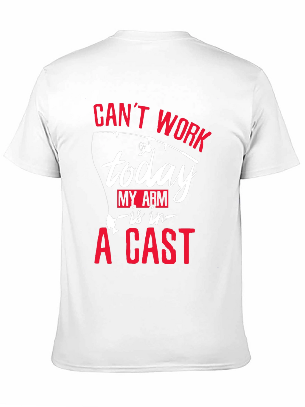 Cant Work Today Fishing T-Shirt