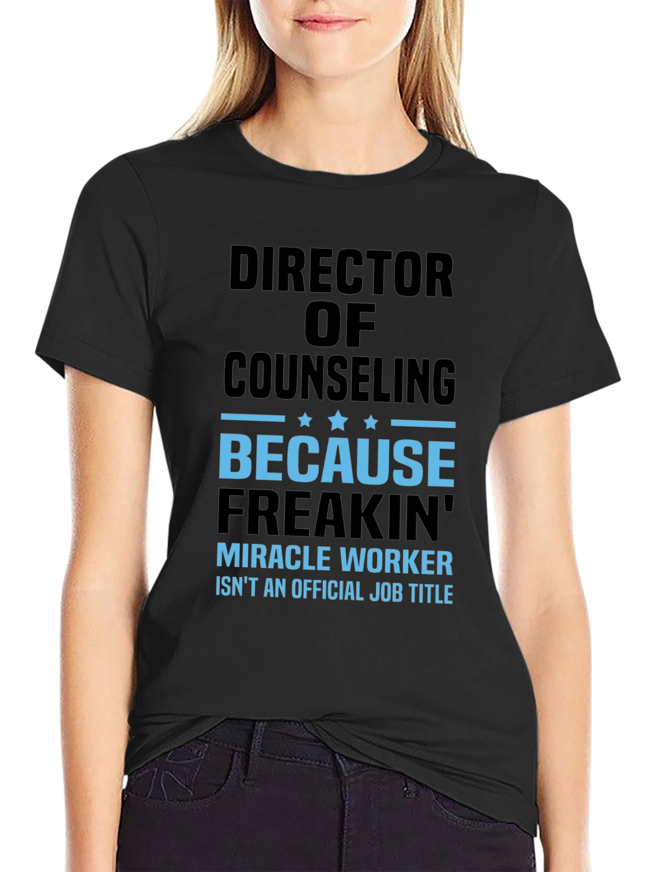 Director of Counseling T-Shirt - Miracle Worker Humor Tee