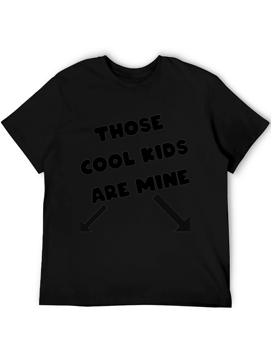 Those Cool Kids Are Mine T-Shirt