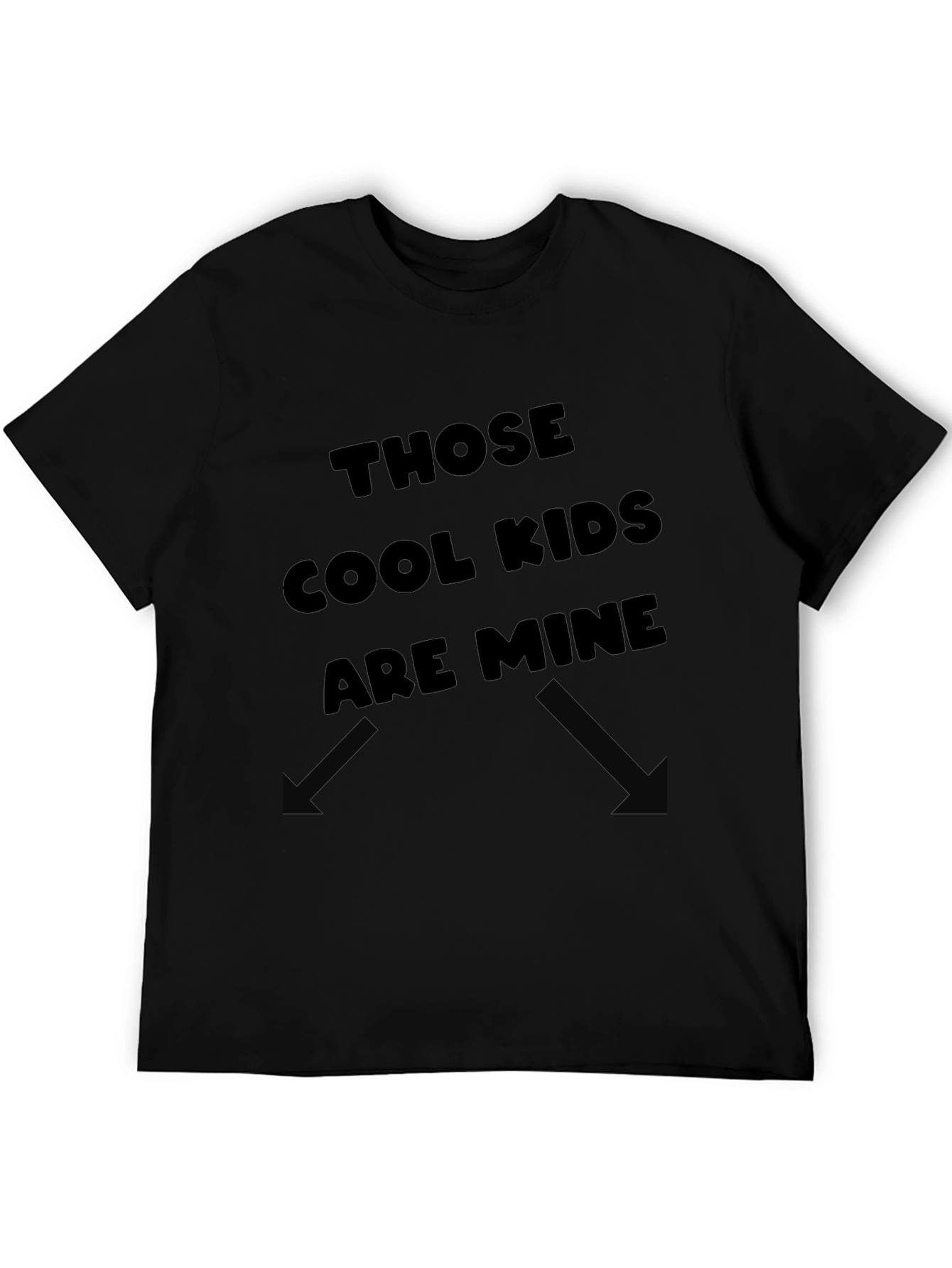 Those Cool Kids Are Mine T-Shirt