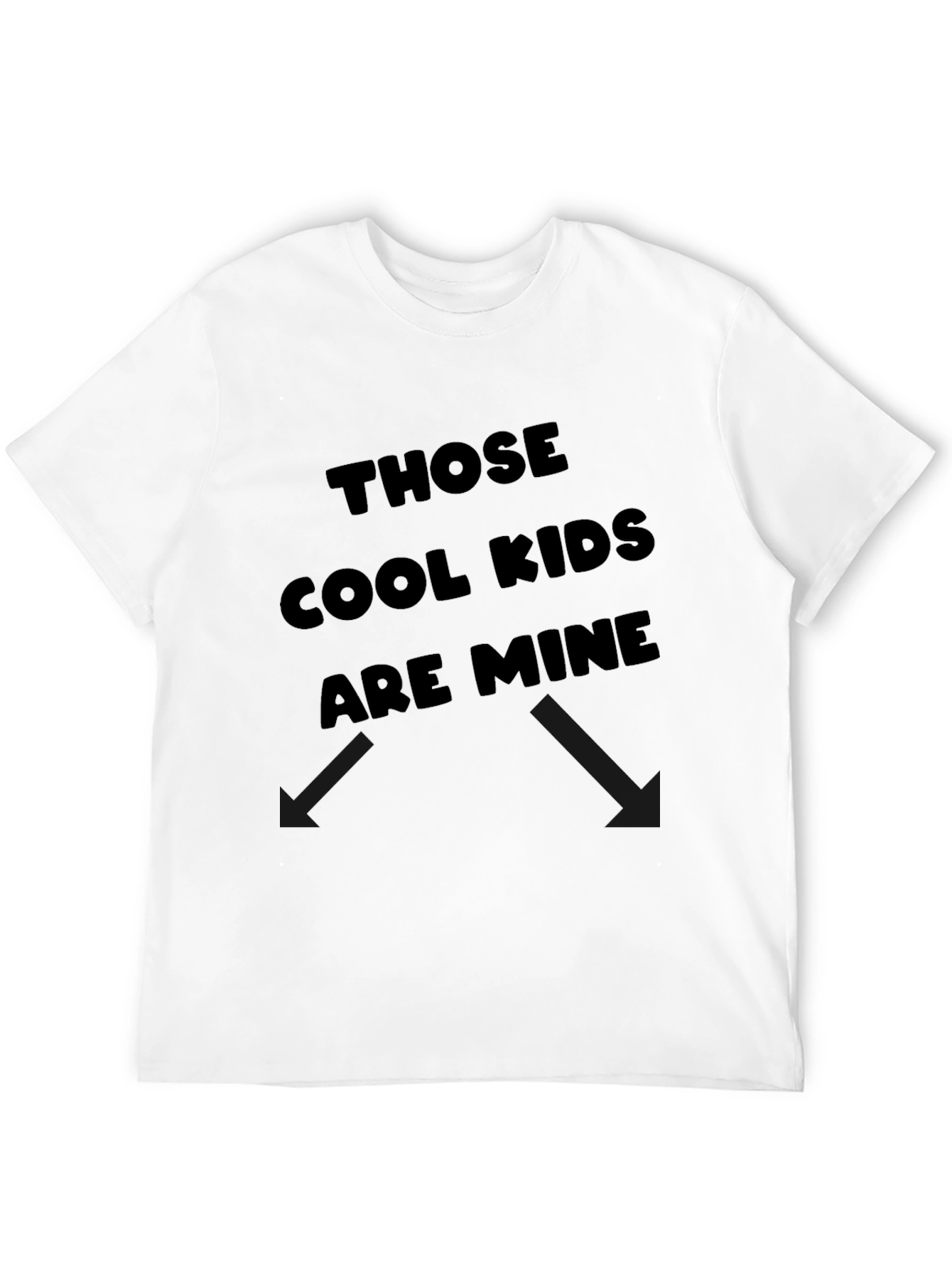 Those Cool Kids Are Mine T-Shirt