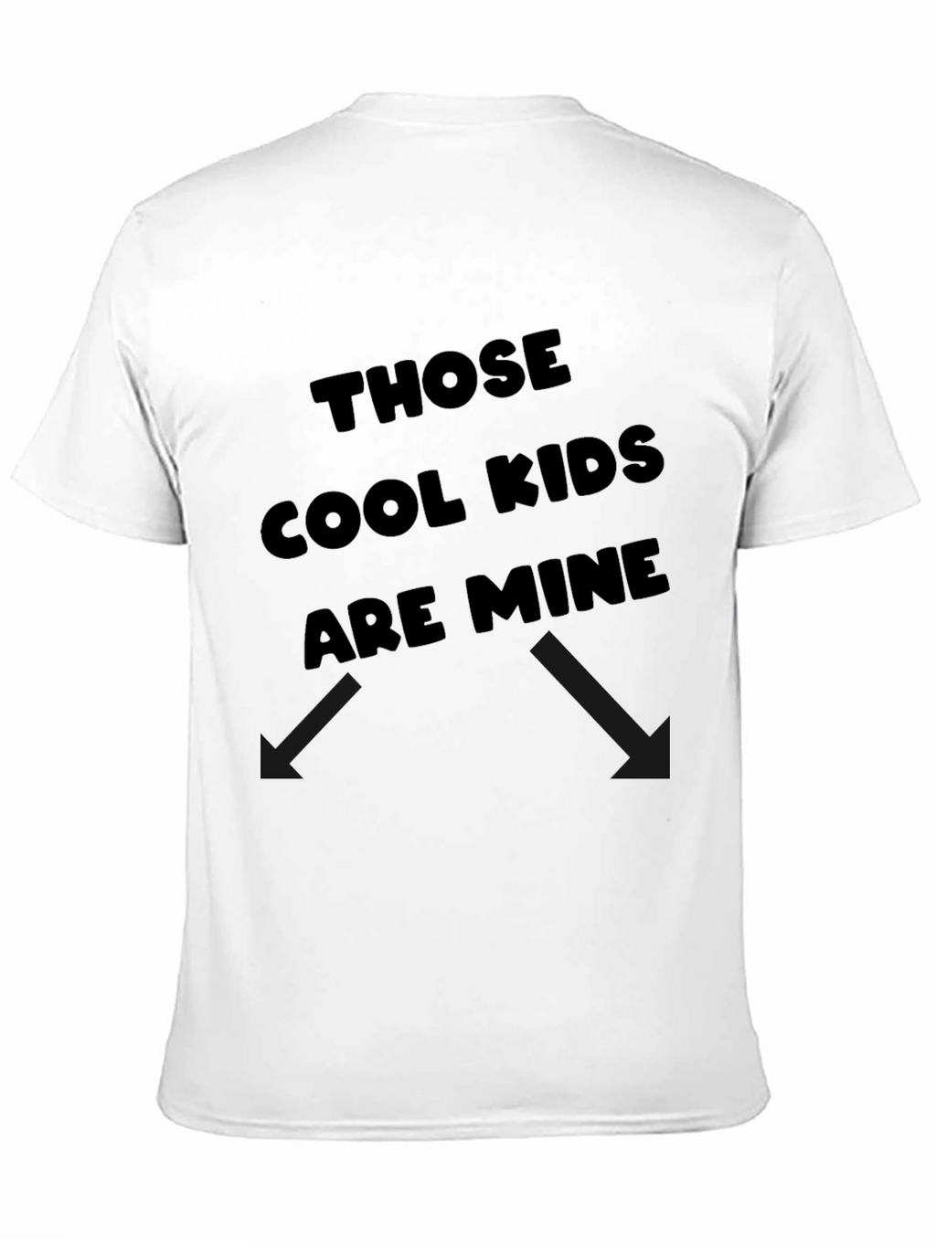 Those Cool Kids Are Mine T-Shirt